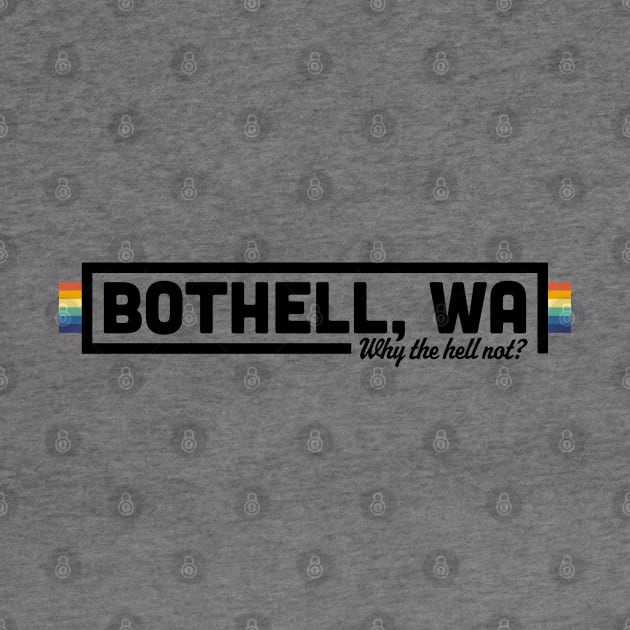 Bothell: Why the hell not? by mattbaume